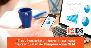 Tips y herramientas tecnológicas para mejorar tu Plan de Compensación MLM