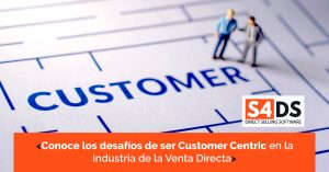 La importancia de ser Customer Centric en la Venta Directa