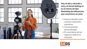 Hoy en día y mirando al 2023, el Social Selling no es el mismo mercadeo de tipo Marketing de Influencers que experimentamos en 2020.