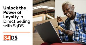 Unlock the power of loyalty in direct selling with s4ds
