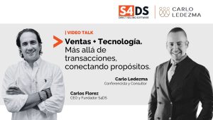 Ventas y Tecnologia con Carlos Ledezma y Carlos Florez de S4DS